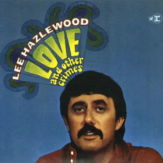 Love and Other Crimes by Lee Hazlewood