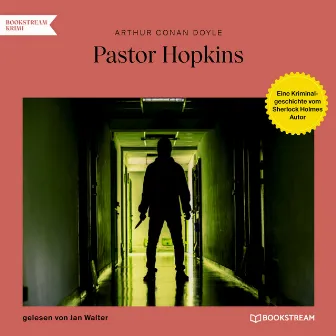 Pastor Hopkins [Eine Kriminalgeschichte vom Sherlock Holmes Autor (Ungekürzt)] by Jan Walter