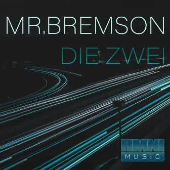 Die Zwei by Mr. Bremson