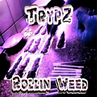 Rollin' Weed by Trypz