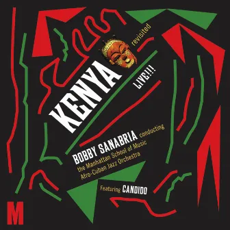 Kenya Revisited Live!!! by Bobby Sanabria