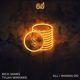 All I Wanna Do by Rich James