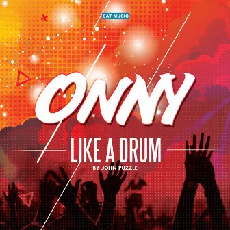 Like a Drum (The Tam Tam Song) by Onny