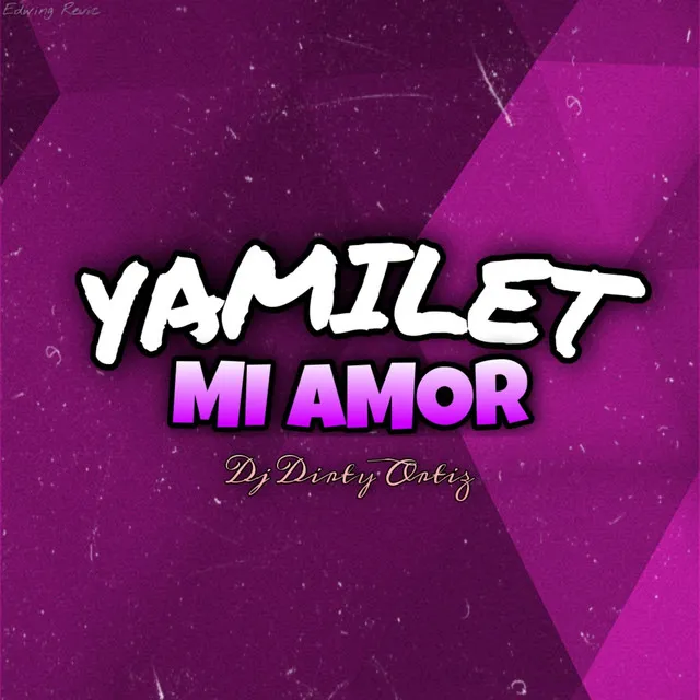 Yamilet Mi Amor