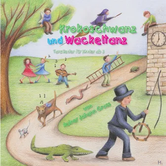 Krokoschwanz und Wackeltanz by Rainer Johann Gross