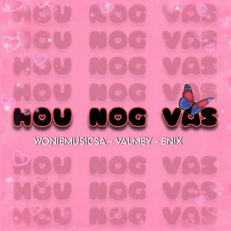 Hou nog vas by Woniemusicsa