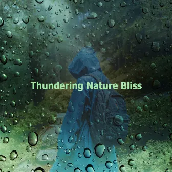 Thundering Nature Bliss by Nature Thunderstorm