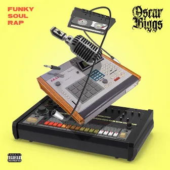 Funky Soul Rap by Oscar Biggs