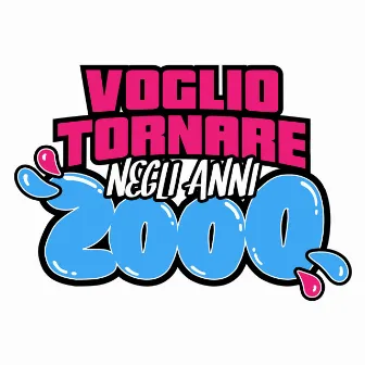 Voglio tornare negli anni 2000 by Gli Autogol