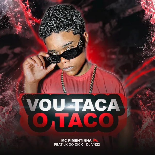 Vou Taca o Taco