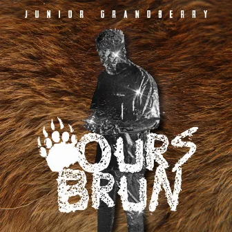 Ours Brun by Junior Grandberry