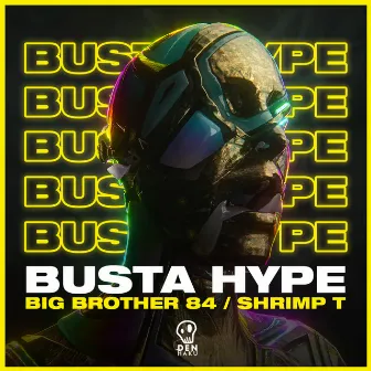 Busta Hype by Shrimp T