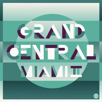 Grand Central Miami Vol. 2 by Unknown Artist