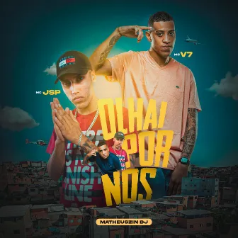 Olhai por Nós by MC JSP