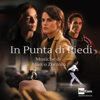 In punta di piedi (Original Motion Pictures Soundtrack) by Marco Zurzolo