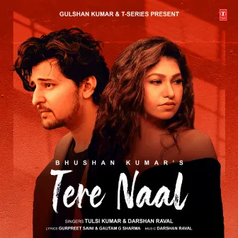 Tere Naal by Tulsi Kumar