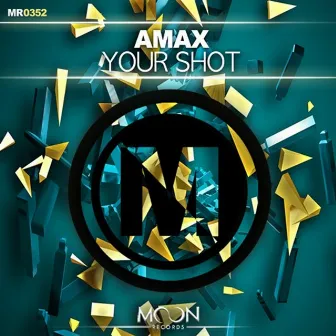 Your Shot by AMAX