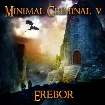 EREBOR by Minimal Criminal V