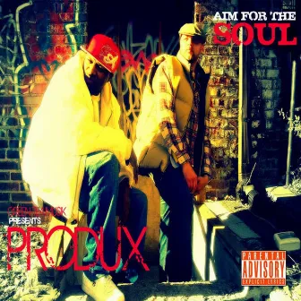 Aim for the Soul by Produx