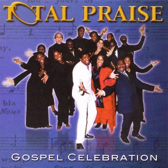 Gospel Célébration by Total Praise