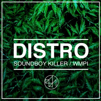 Soundboy Killer / WMPI by Distro