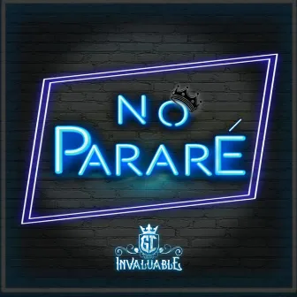 No Pararé by Grupo Invaluable