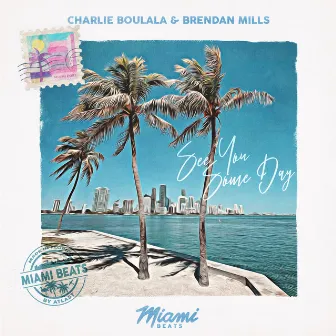 See You Some Day by Charlie Boulala