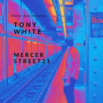 Mercer Street 21 by Tony White