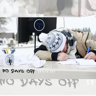 No Days Off by Skyler Ray