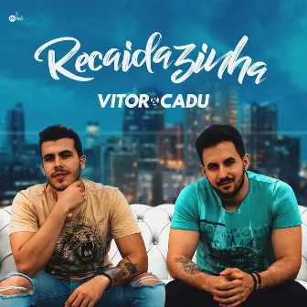 Recaidazinha by Vitor & Cadu