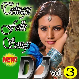 Telugu Folk Dj Songs Vol 3 by Naveen