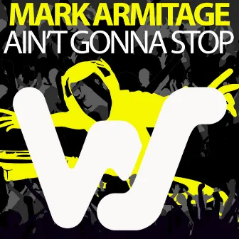 Ain't Gonna Stop by Mark Armitage