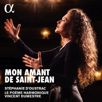 Mon amant de Saint-Jean by Stéphanie D'Oustrac