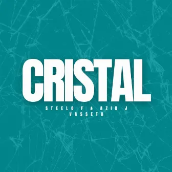 Cristal by Steelo F