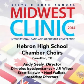 2014 Midwest Clinic: Hebron High School Chamber Choirs (Live) by Hebron Chamber Choirs