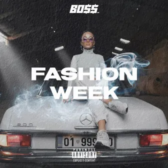 Fashion Week by BO$$