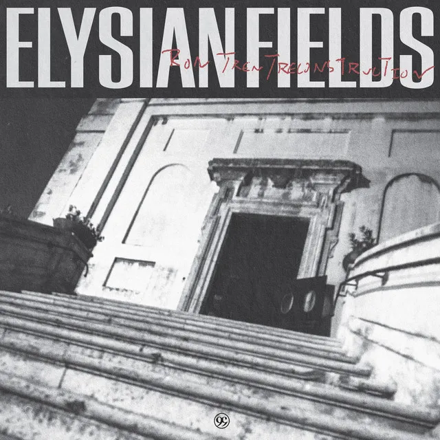 Elysian Fields - Ron Trent Reconstruction