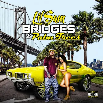 Bridges & Palm Trees by Lil Sam