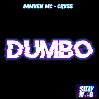 Dumbo by Damyen MC