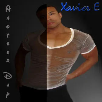 Another Day - Single by Xavier E