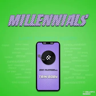 Millennials by Trini Baby