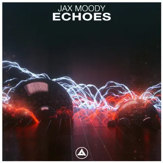 Echoes by Jax Moody