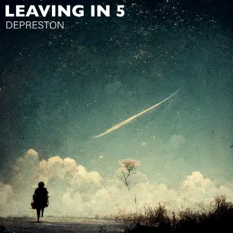 Leaving in 5! by Depreston