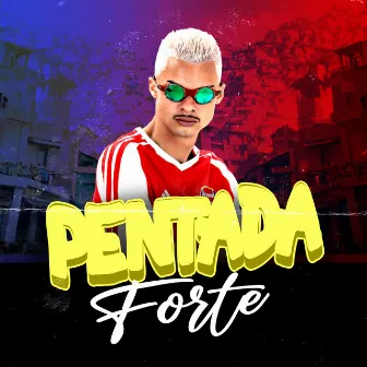 Pentada Forte by Mc Jeeh Do Recife