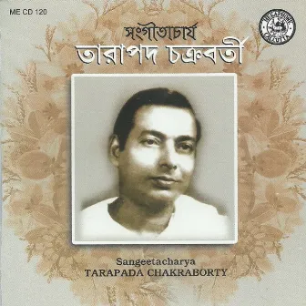 Sangeetacharya Tarapada Chakraborty by Tarapada Chakraborty