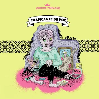 Traficante De Pox by Johnny Vergazo