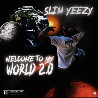 Welcome To My World 2 by Slim Yeezy