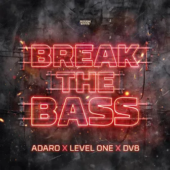 Break The Bass by DV8