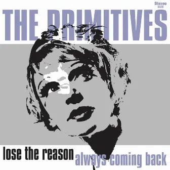 Lose The Reason by The Primitives