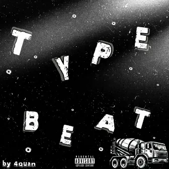 Type Beat by 4 quan